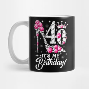 Womens 40 It's My Birthday TShirt Gift Girly Pink Shoe Crown 40th Mug